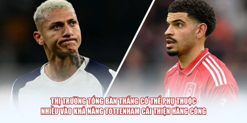 Thị trường tổng bàn thắng có thể phụ thuộc nhiều vào khả năng Tottenham cải thiện hàng công.
